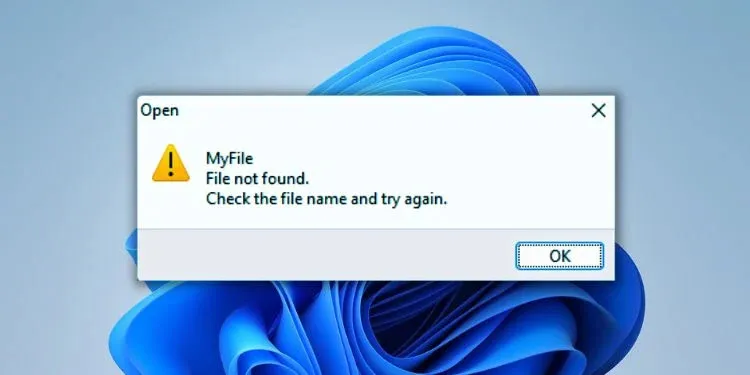 A Windows 11 "Open" dialog box displaying a yellow warning icon and the error message "MyFile File not found. Check the file name and try again."